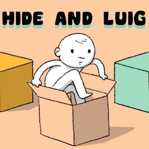 Hide and Luig